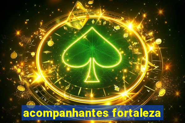 acompanhantes fortaleza